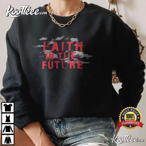 2022 Faith In The Future T-Shirt
