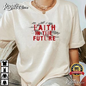 2022 Faith In The Future T-Shirt 2022 Faith In The Future T Shirt 3