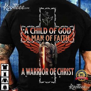 A Child Of God A Warrior Of Christ Jesus T-Shirt A Child Of God A Warrior Of Christ Jesus T Shirt 2