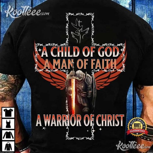 A Child Of God A Warrior Of Christ Jesus T-Shirt
