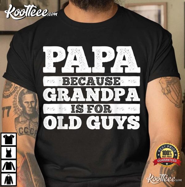 Cool Grandpa Papa Parent Fathers Day T-Shirt