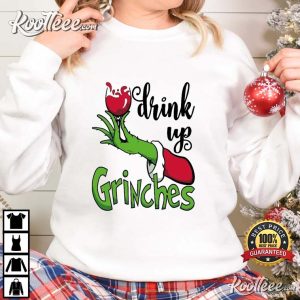 Drink Up Grinch Merry Grinchmas T-Shirt