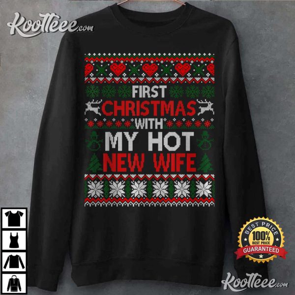 First Christmas With My Hot New Wife Married Matching Couple T-Shirt