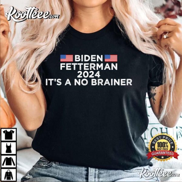 Funny Biden Fetterman 2024 It’s A No Brainer Political T-Shirt