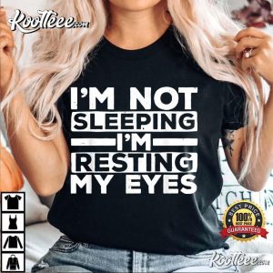 Funny Dad My Eyes Sleeping T Shirt 2