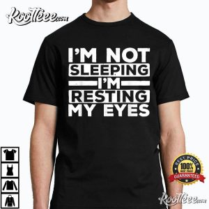Funny Dad My Eyes Sleeping T-Shirt Funny Dad My Eyes Sleeping T-Shirt