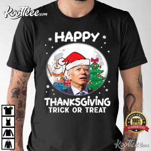 Funny Joe Biden Merry Thanksgiving Trick Or Treat T-Shirt Funny Joe Biden Merry Thanksgiving Trick Or Treat T-Shirt