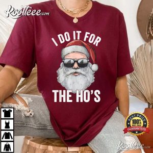 Funny Santa I Do It For The Merry Christmas T-Shirt Funny Santa I Do It For The Merry Christmas T Shirt 1