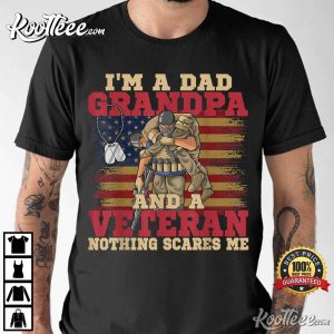 Happy Father’s Day I’m A Dad A Grandpa And A Veteran T-Shirt Happy Father’s Day I’m A Dad A Grandpa And A Veteran T-Shirt