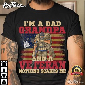Happy Fathers Day Im A Dad A Grandpa And A Veteran T Shirt 3