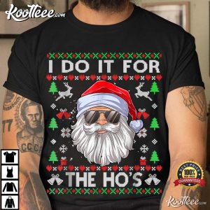 I Do It For The Hos Funny Christmas T Shirt 3