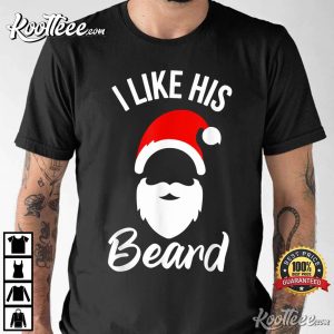 I Like His Beard I Like Her Butt Couple Christmas T-Shirt I Like His Beard I Like Her Butt Couple Christmas T Shirt 3