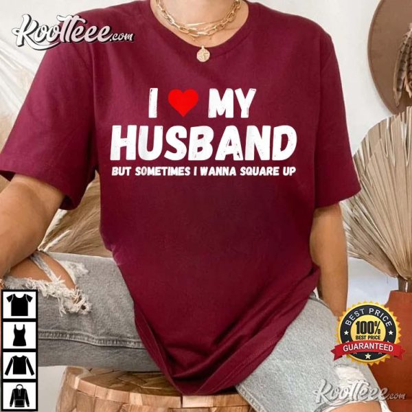 I Love My Husband T-Shirt