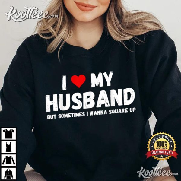 I Love My Husband T-Shirt