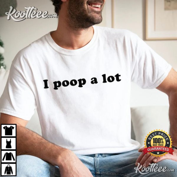 I Poop A Lot 2022 Christmas Gift T-Shirt