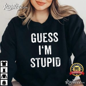 I'm Stupid Couple Best Friend T-Shirt Im Stupid Couple Best Friend T Shirt 1