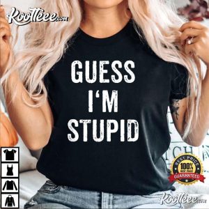 I'm Stupid Couple Best Friend T-Shirt Im Stupid Couple Best Friend T Shirt 3