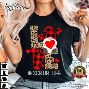 Love Scrub Life Happy Valentine Day 2022 Gnomes T Shirt 3