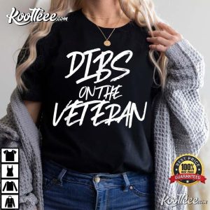 Military Dibs On The Veteran Funny Husband Wife T-Shirt Military Dibs On The Veteran Funny Husband Wife T-Shirt