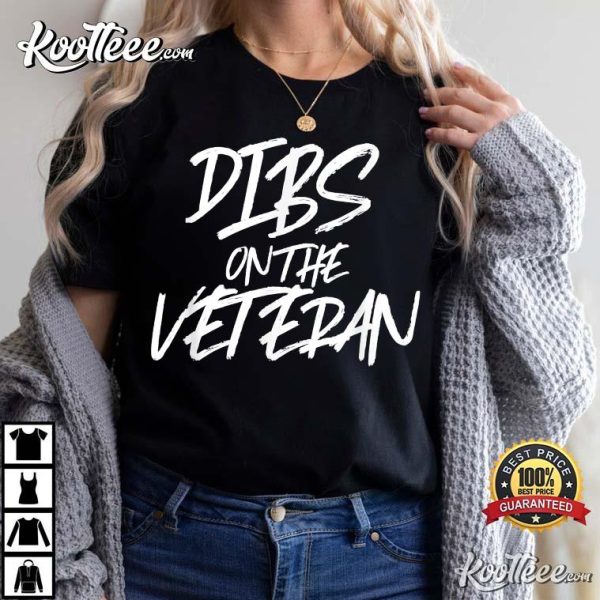 Military Dibs On The Veteran Funny Husband Wife T-Shirt