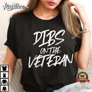 Military Dibs On The Veteran Funny Husband Wife T-Shirt Military Dibs On The Veteran Funny Husband Wife T Shirt 3