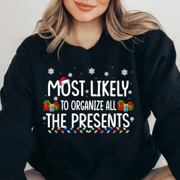 Most Likely To Organize All The Presents Family Christmas T-Shirt