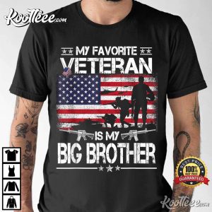 My Favorite Veteran Is My Big Bro Father’s Day T-Shirt My Favorite Veteran Is My Big Bro Father’s Day T-Shirt