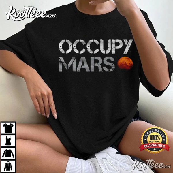 Occupy Mars As Worn By Elon Musk Funny T-Shirt