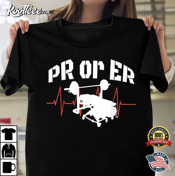 PR Or Er Weightlifting Bodybuilding Fitness Gym T-Shirt