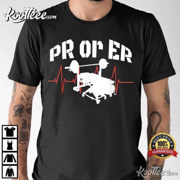 PR Or Er Weightlifting Bodybuilding Fitness Gym T-Shirt