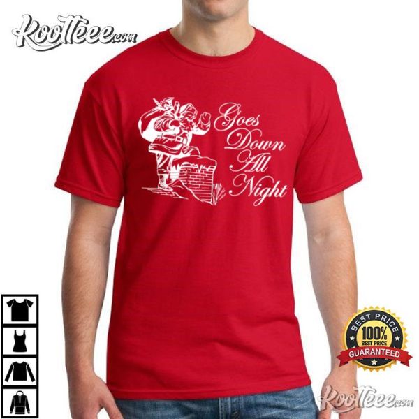 Santa Goes Down Chimney All Night Gym Christmas T-Shirt