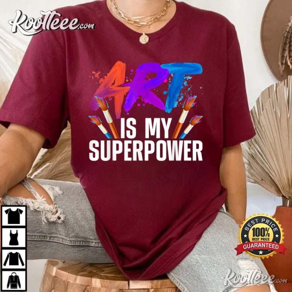 Teacher Artist Painter Superpower T-Shirt