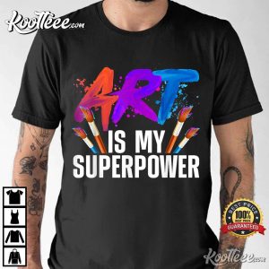 Teacher Artist Painter Superpower T Shirt 3