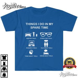 Tesla Things I Do In My Spare Time Elon Musk T Shirt 2