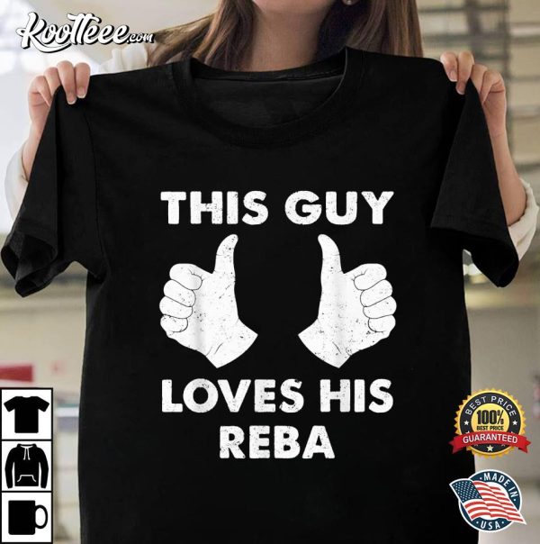 This Guy Loves His Reba Valentine Gift T-Shirt