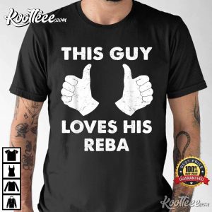This Guy Loves His Reba Valentine Gift T-Shirt This Guy Loves His Reba Valentine Gift T-Shirt