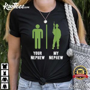 Your Nephew My Nephew Proud Military Soldier Veteran Icon T-Shirt Your Nephew My Nephew Proud Military Soldier Veteran Icon T-Shirt