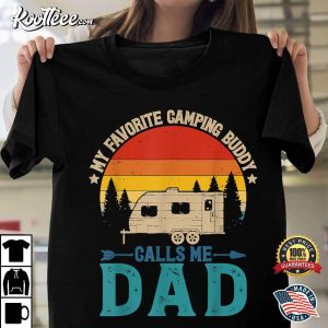 My Favorite Camping Buddy Calls Me Dad Daddy Sunset T-Shirt 1.Unisex shirt 4