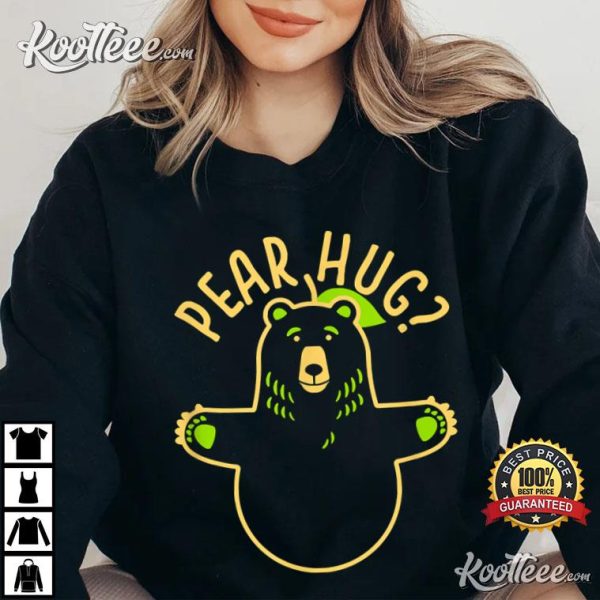 Pear Hug Bear Hug Cute Couple Gifts For Valentines Day T-Shirt