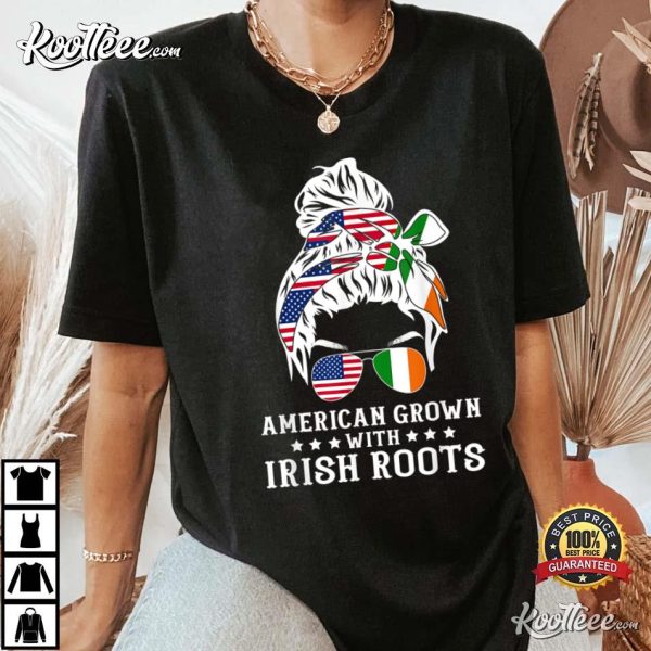 American Grown Irish Roots Messy Bun Hair St. Patrick’s Day T-Shirt