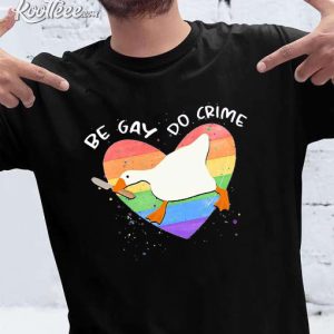 Be Gay Do Crime Funny Duck Pride LGBTQ T shirt 2