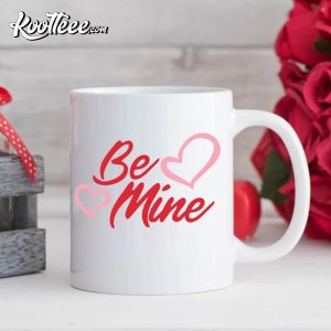 Be Mine Mug, Cute Valentines Day Mug, Coffee Mug Be Mine Mug Cute Valentines Day Mug Coffee Mug 4