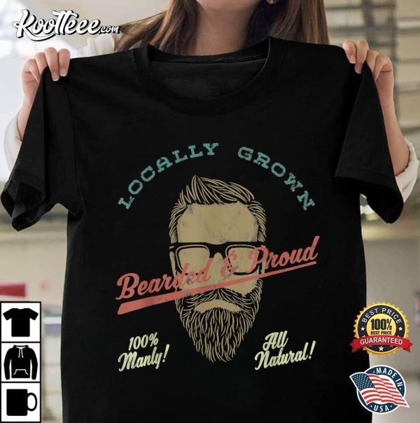 Bearded And Proud Men’s Funny Gift For Dad T-shirt