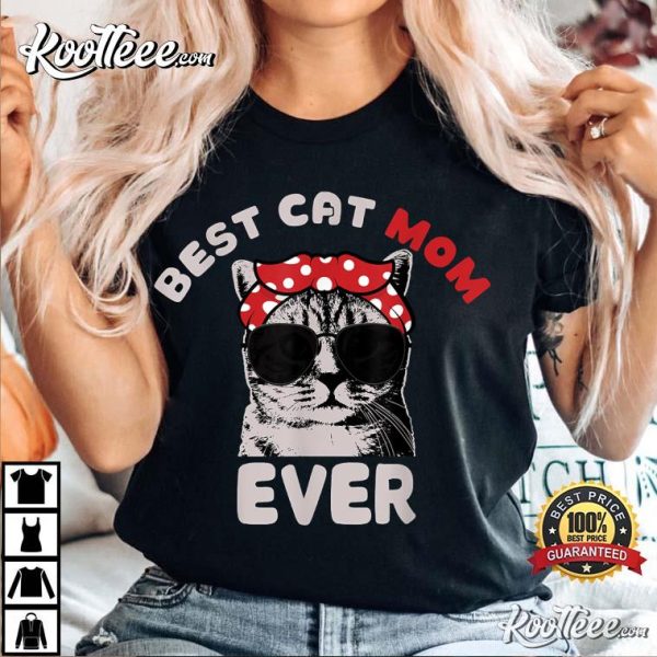 Best Cat Mom Ever Meow Gift For Woman T-Shirt