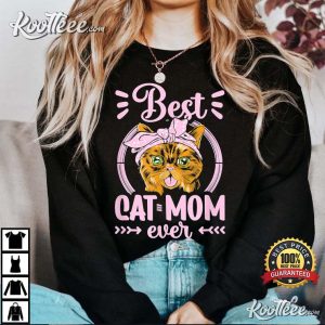 Best Cat Mom Ever Sayings Mama T-Shirt Best Cat Mom Ever Sayings Mama T-Shirt
