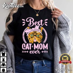 Best Cat Mom Ever Sayings Mama T-Shirt Best Cat Mom Ever Sayings Mama T Shirt 3