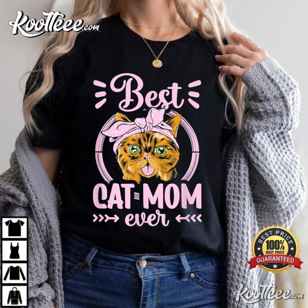 Best Cat Mom Ever Sayings Mama T-Shirt