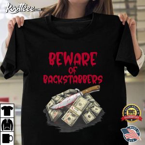 Beware Of Backstabbers Jealousy People Premium T Shirt 1