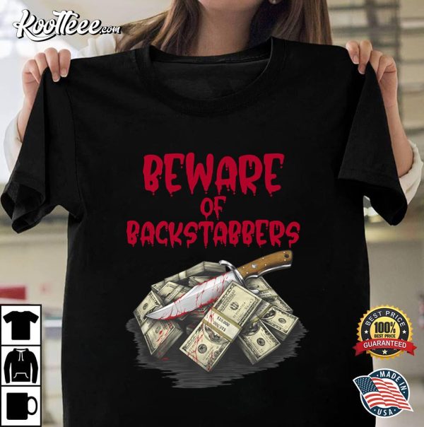 Beware Of Backstabbers Jealousy People Premium T-Shirt