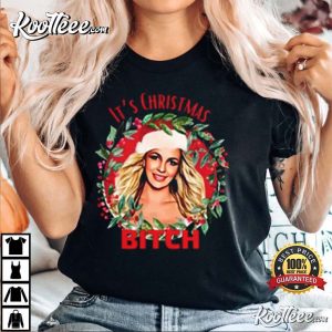 Britney Spears It s Christmas Bitch T Shirt